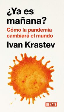 ¿Ya es mañana?: Cómo la pandemia cambiará el mundo (Sociedad)