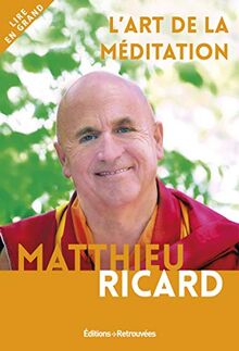 L'art de la méditation : pourquoi méditer ? Sur quoi ? Comment ?