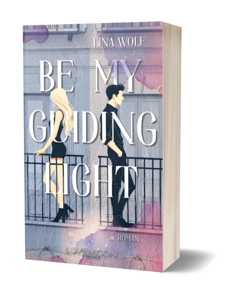 Be my guiding light: Herzergreifende Enemies to Lovers New Adult Romance