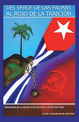 Del Verde de las Palmas Al Rojo de la Traición
