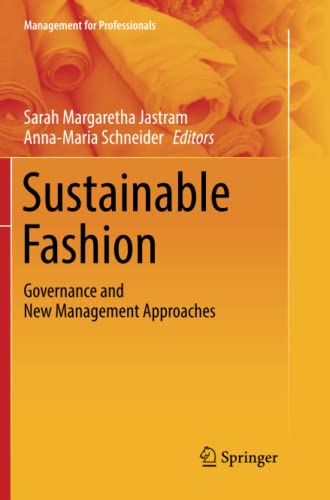Sustainable Fashion: Governance and New Management Approaches (Management for Professionals)