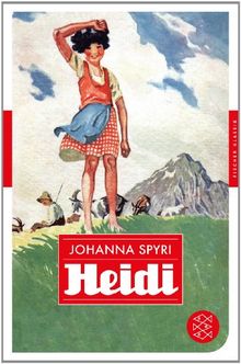 Heidi: Eine Geschichte für Kinder und solche, die Kinder lieb haben