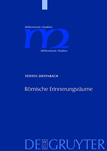 Römische Erinnerungsräume: Heiligenmemoria und kollektive Identitäten im Rom des 3. bis 5. Jahrhunderts n. Chr.: Heiligenmemoria Und Kollektive ... / Millennium Studies, Band 11