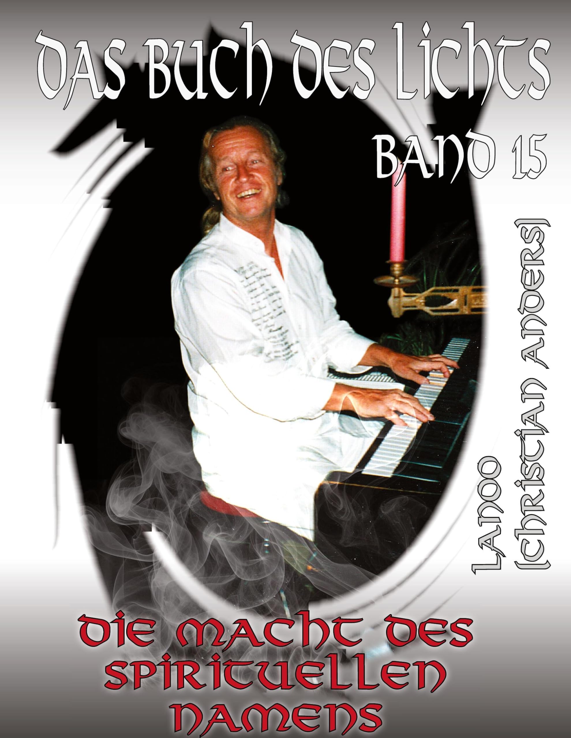 Das Buch des Lichts Band 15: Die Macht des spirituellen Namens