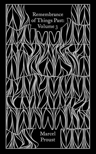 Marcel Proust Remembrance Of Things Past, Volume 3 (Penguin Clothbound Classics)