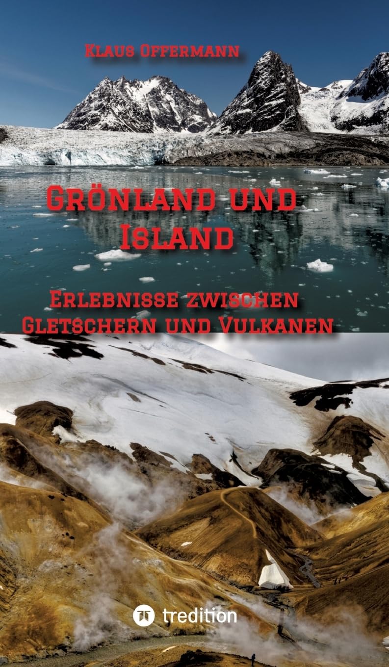 Grönland und Island: Erlebnisse zwischen Gletschern und Vulkanen