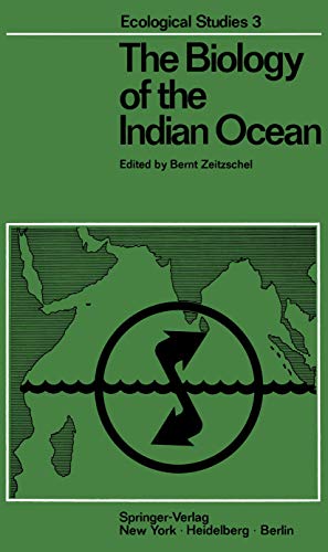 The Biology of the Indian Ocean (Ecological Studies, 3, Band 3)