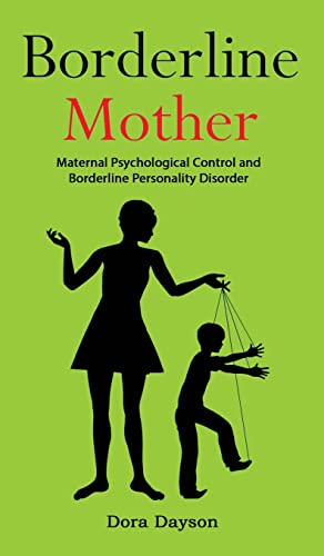 Borderline Mother: Maternal Psychological Control and Borderline Personality Disorder