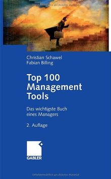 Top 100 Management Tools: Das wichtigste Buch eines Managers