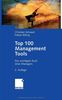 Top 100 Management Tools: Das wichtigste Buch eines Managers