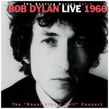 The Bootleg Series Vol. 4: Live 1966 (The "Royal Albert Hall" Concert)