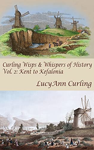 Kent to Kefalonia (Curling Wisps & Whispers of History)
