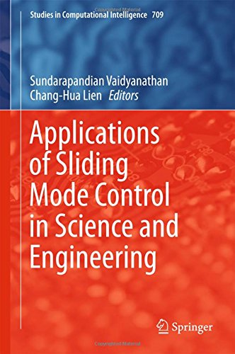 Applications of Sliding Mode Control in Science and Engineering (Studies in Computational Intelligence)
