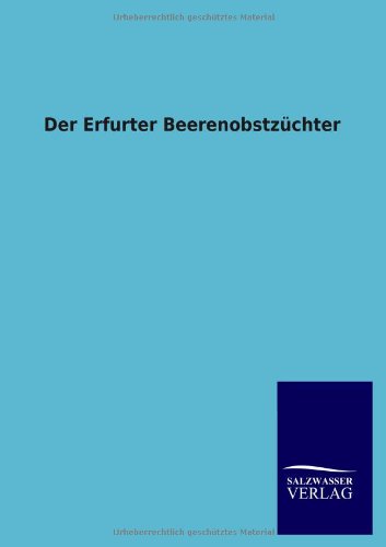 Der Erfurter Beerenobstzüchter