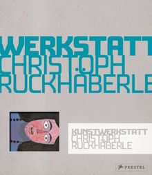 Kunstwerkstatt Christoph Ruckhäberle