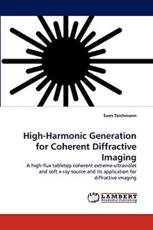 High-Harmonic Generation for Coherent Diffractive Imaging: A high-flux tabletop coherent extreme-ultraviolet and soft x-ray source and its application for diffractive imaging
