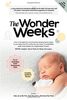 The Wonder Weeks: How to stimulate the most important developmental weeks in your baby's first 20 months and turn these 10 predictable, great, fussy phases into magical leaps forward