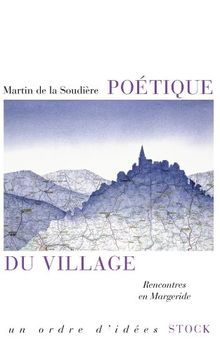 Poétique du village : rencontres en Margeride