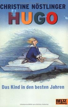 Hugo, das Kind in den besten Jahren: Phantastischer Roman (Gulliver)