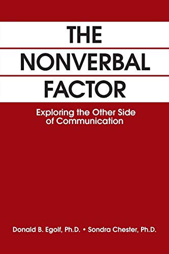 The Nonverbal Factor: Exploring the Other Side of Communication