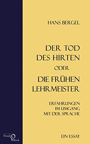 Der Tod des Hirten oder Die frühen Lehrmeister: Erfahrungen im Umgang mit der Sprache