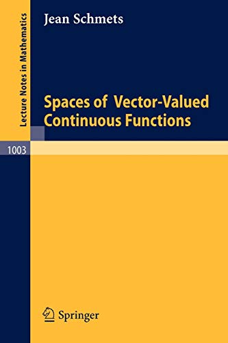 Spaces of Vector-Valued Continuous Functions (Lecture Notes in Mathematics, 1003, Band 1003)