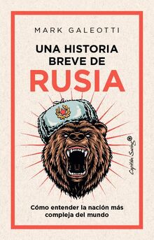 Una historia breve de Rusia: Cómo entender la nación más compleja del mundo (Claves para comprender la historia social)