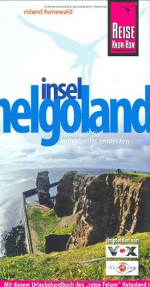 Helgoland. Urlaubshandbuch: Mit diesem Urlaubshandbuch den " roten Felsen" Helgoland in all seinen F | Buch | Zustand sehr gut