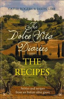 Dolce Vita Diaries: The Recipes (English Edition)