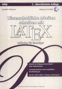 Wissenschaftliche Arbeiten schreiben mit LaTeX: Leitfaden für Einsteiger