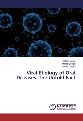 Viral Etiology of Oral Diseases: The Untold Fact