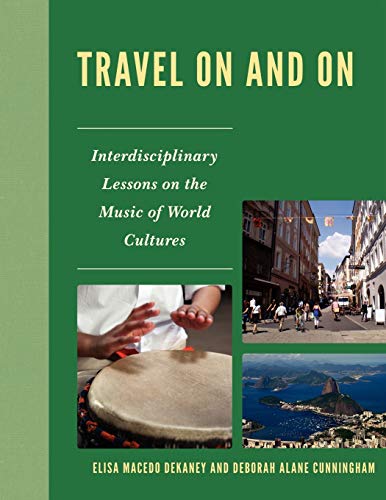 Travel On and On: Interdisciplinary Lessons on the Music of World Cultures