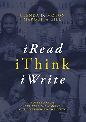 iRead, iThink, iWrite: Adapted from We Beat the Street Our Lives Behind the Scene