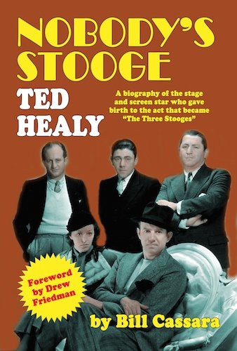 Nobody's Stooge: Ted Healy (Hardback)