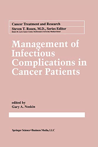 Management of Infectious Complication in Cancer Patients (Cancer Treatment and Research, 96, Band 96)