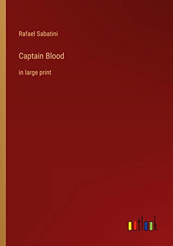 Captain Blood: in large print