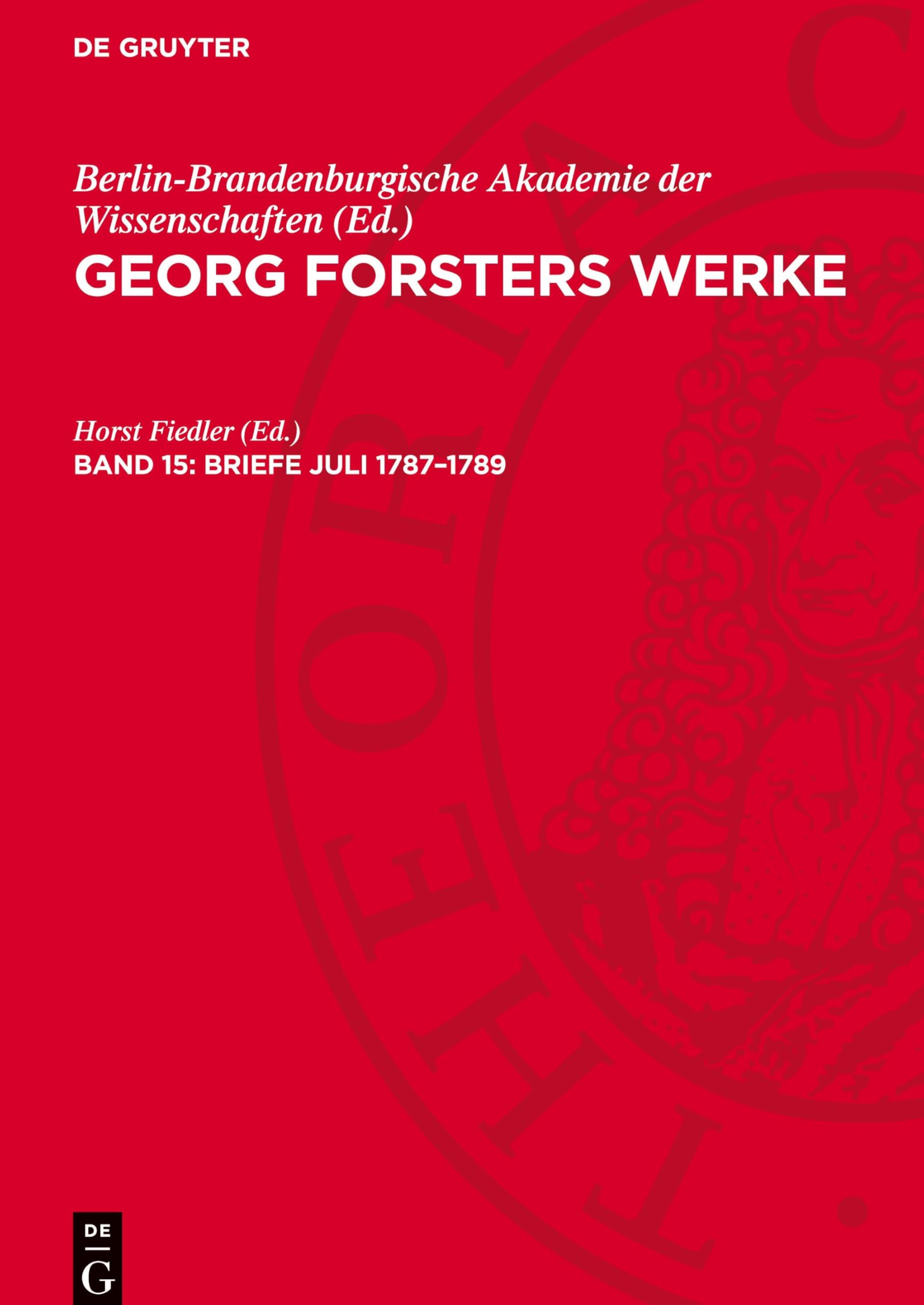 Georg Forsters Werke, Band 15, Briefe Juli 1787-1789: GFW-B, Band 15