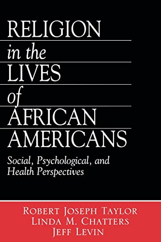 Religion in the Lives of African Americans: Social, Psychological, and Health Perspectives