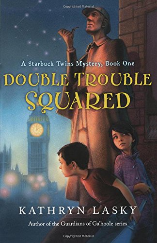 Double Trouble Squared: A Starbuck Twins Mystery, Book One (Starbuck Family Adventures, Band 1)