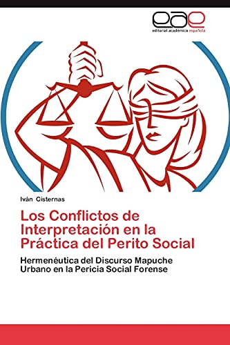 Los Conflictos de Interpretación en la Práctica del Perito Social: Hermenéutica del Discurso Mapuche Urbano en la Pericia Social Forense