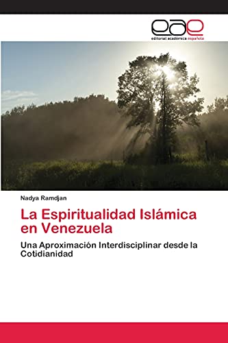 La Espiritualidad Islámica en Venezuela: Una Aproximación Interdisciplinar desde la Cotidianidad