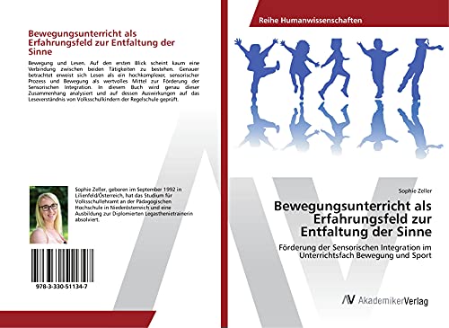 Bewegungsunterricht als Erfahrungsfeld zur Entfaltung der Sinne: Förderung der Sensorischen Integration im Unterrichtsfach Bewegung und Sport