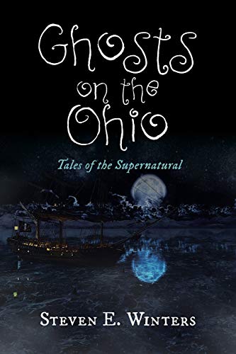 Ghosts on the Ohio: Tales of the Supernatural