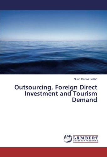 Outsourcing, Foreign Direct Investment and Tourism Demand