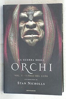 I figli del lupo. La guerra degli orchi von Nicholls, Stan | Buch | Zustand sehr gut