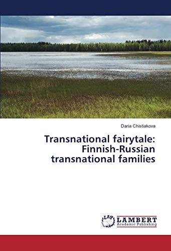 Transnational fairytale: Finnish-Russian transnational families