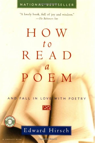 How to Read a Poem: And Fall in Love with Poetry (Harvest Book)
