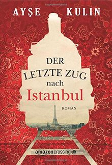 Der letzte Zug nach Istanbul