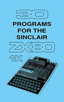 30 Programs for the Sinclair ZX80 (Retro Reproductions, Band 7)