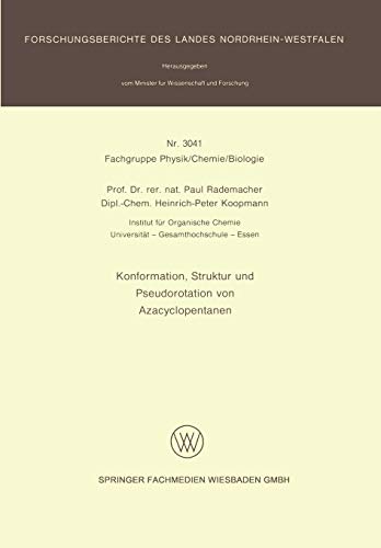 Konformation, Struktur und Pseudorotation von Azacyclopentanen (Forschungsberichte des Landes Nordrhein-Westfalen)